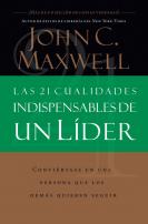 Presentación del libro: Las 21 cualidades indispenzables de un lider, en idioma español. Autor: John C. Maxwell. 