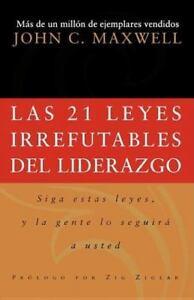 Presentación del libro: Las 21 leyes irrefutables del liderazgo. Autor: John C. Maxwell. 