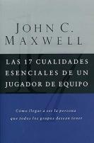 Presentación del libro: Las 17 cualidades esenciales de un jugador de equipo, en idioma español. Autor: John C. Maxwell. 