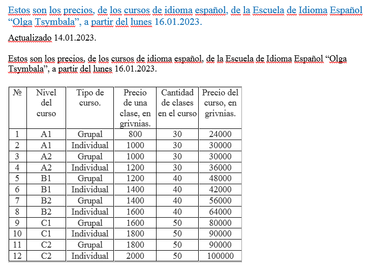 Estos son los precios, de los cursos de idioma español, de la Escuela de Idioma Español “Olga Tsymbala”, a partir del lunes 16.01.2023.