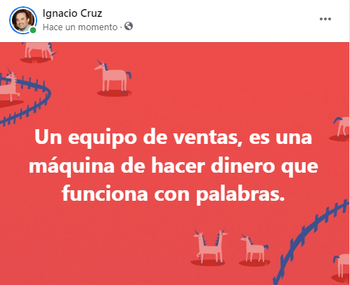 Un equipo de ventas, es una máquina de hacer dinero que funciona con palabras.